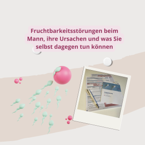 Fruchtbarkeitsstörungen beim Mann, ihre Ursachen und was Sie selbst dagegen tun können